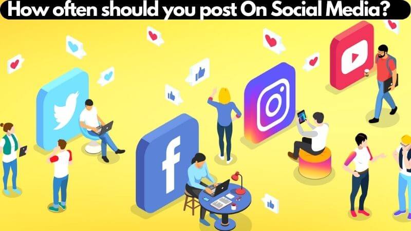 How often should you post On Social Media